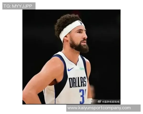 基德称赞马绍尔训练营表现稳定积极贡献提升球队整体实力